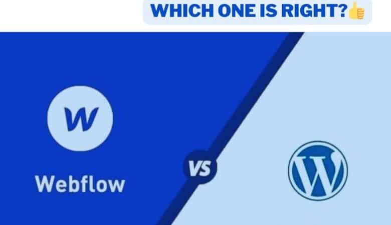 WordPress vs Webflow – Which One Is Right for Your Website?